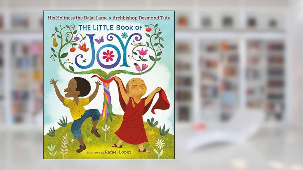 The Little Book of Joy, written by Dalai Lama; Desmond Tutu