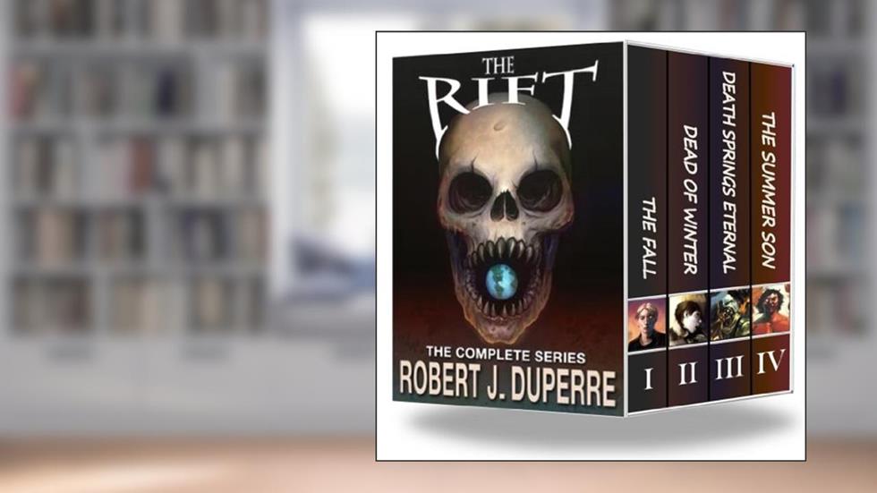 The Rift (The Complete Series), written by Robert J. Duperre