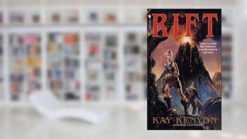 Rift, written by Kay Kenyon