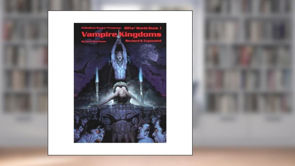 Rifts: Wb1 - Vampire Kingdoms Revised Ed, written by Kevin Siembieda