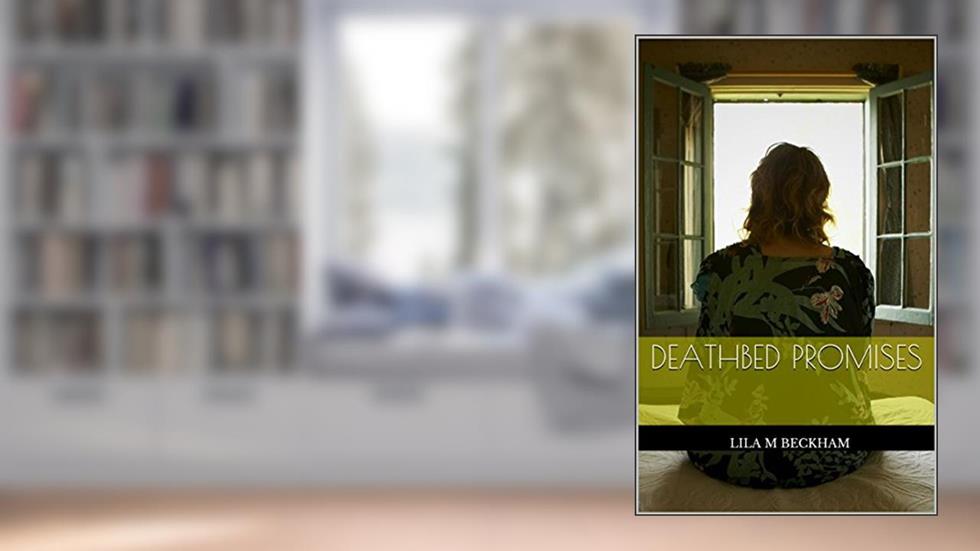 Deathbed Promises, written by Lila M Beckham