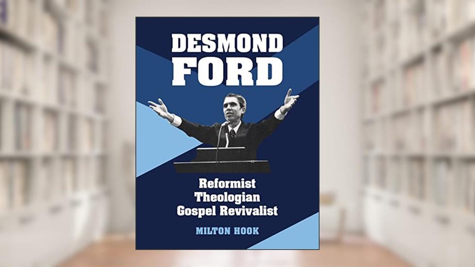 Desmond Ford: Reformist Theologian, Gospel Revivalist, written by Milton Hook