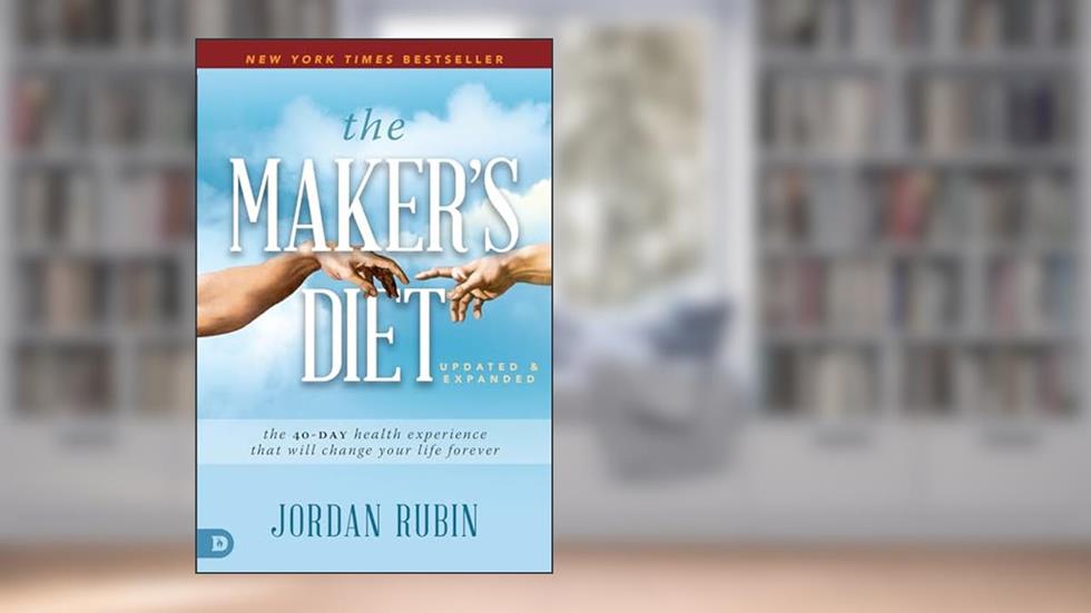 The Maker's Diet: Updated and Expanded: The 40-Day Health Experience That Will Change Your Life Forever, written by Jordan Rubin