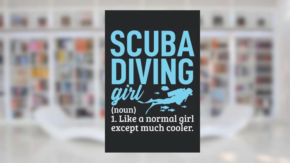 Scuba diving girl: Cute dive log book scuba diving Gifts for Divers | Track & Record 100 dives, written by Giorgia Billy Barrett