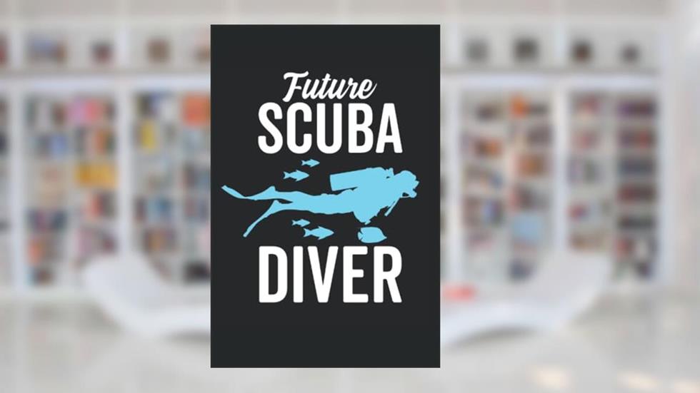 Future scuba diver: Funny dive log book scuba diving Gifts for Divers | Track & Record 100 dives, written by Giorgia Billy Barrett