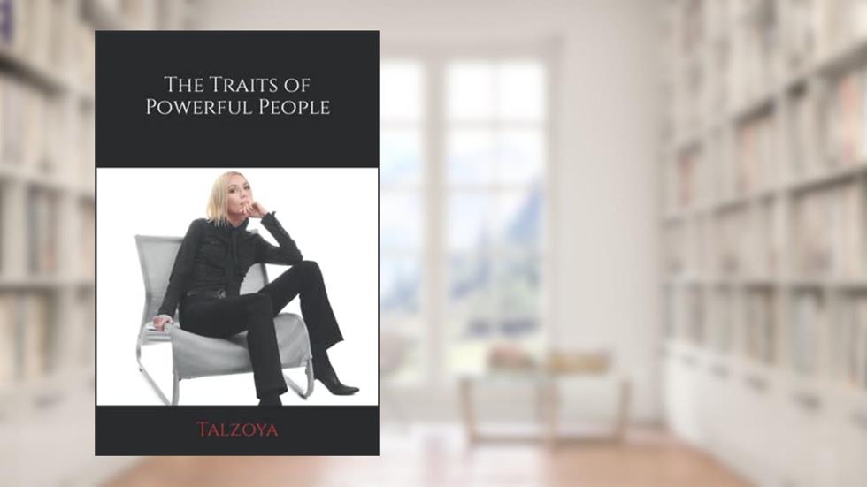 The Traits of Powerful People, written by Talzoya