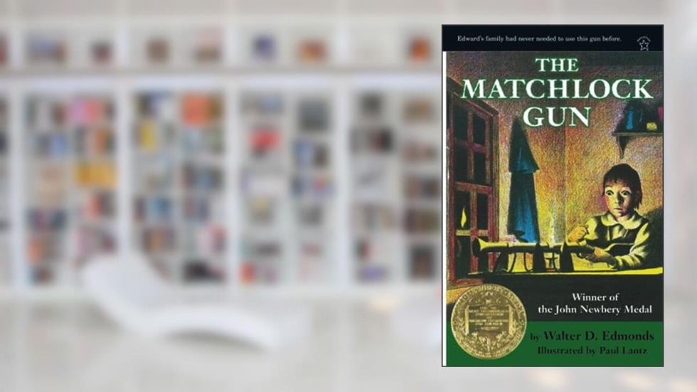 The Matchlock Gun, written by Walter D. Edmonds