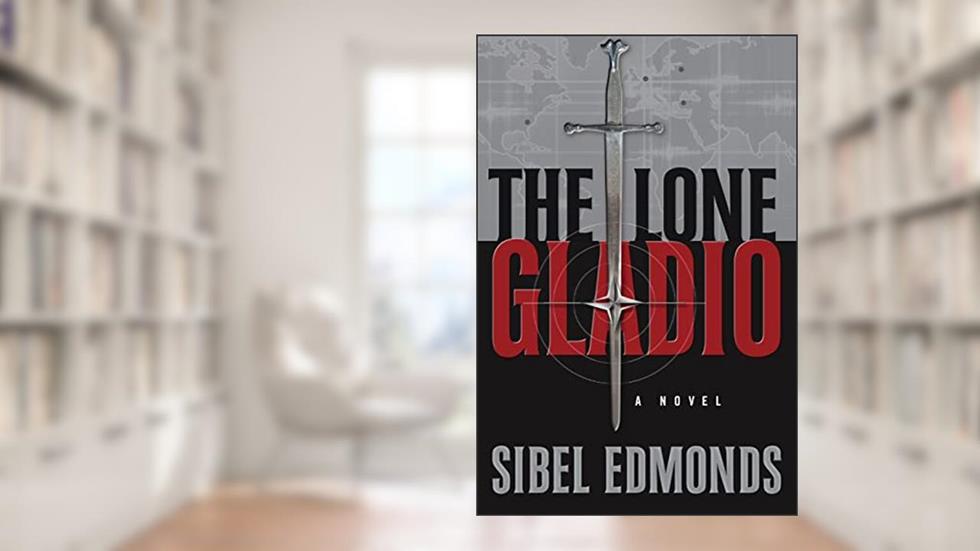The Lone Gladio, written by Sibel Edmonds; Sibel D. Edmonds