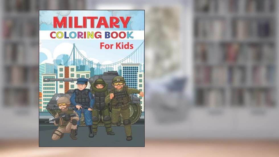 MILITARY COLORING BOOK FOR KIDS: A variety of military coloring pages, gift idea for your children to make them creative', written by PDPM Publications