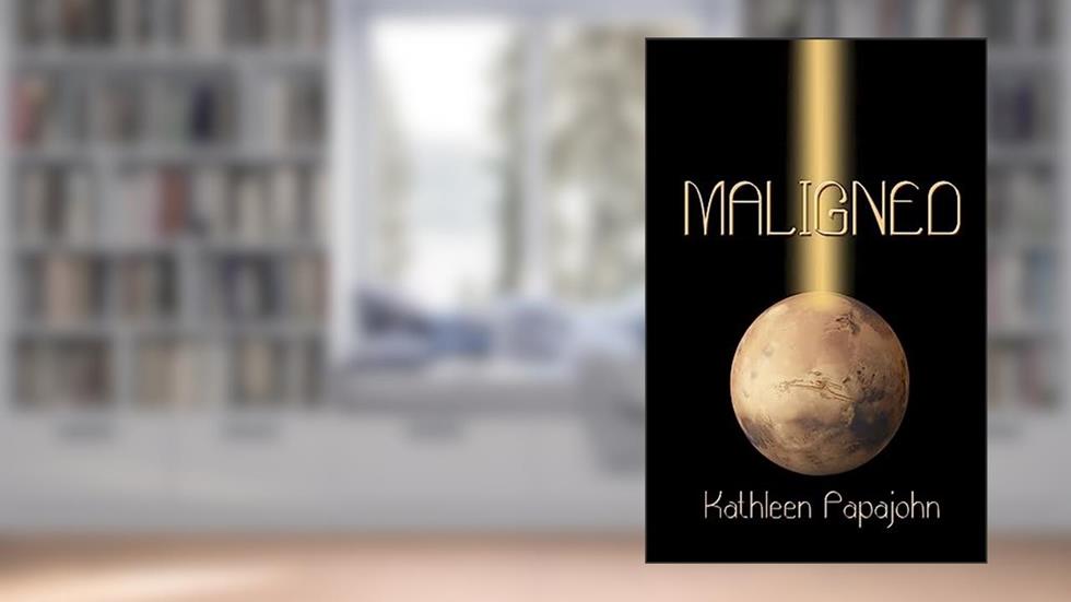 Maligned, written by Kathleen Papajohn
