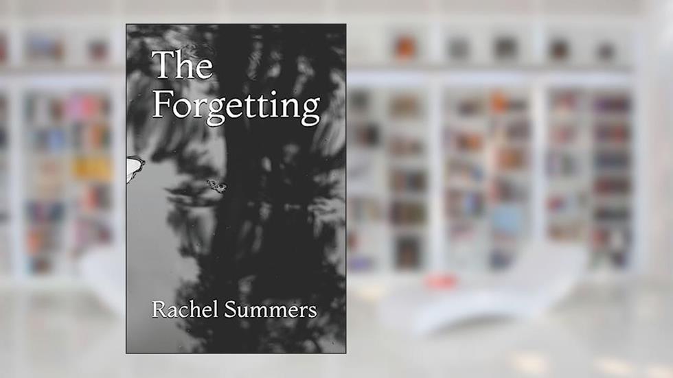 The Forgetting (Mission Maligned Series), written by Rachel Summers