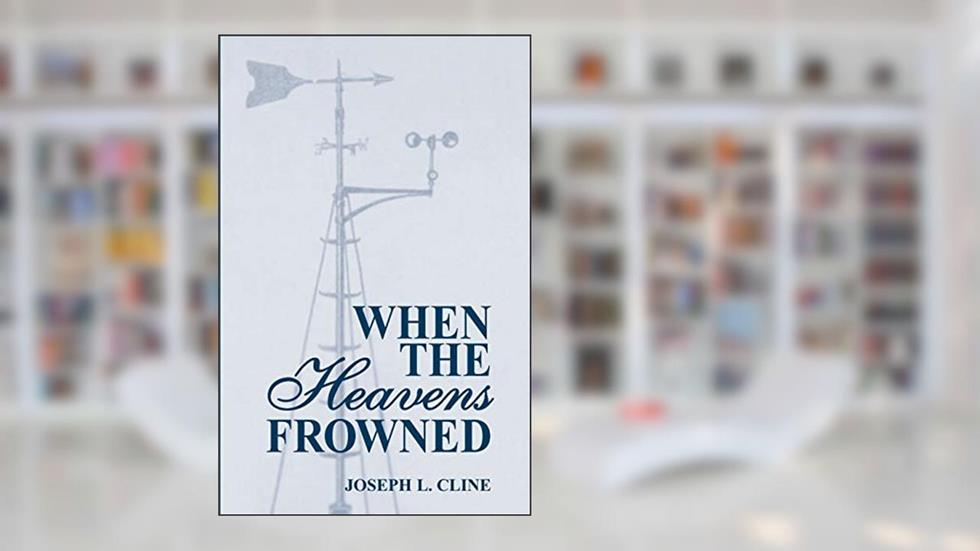 When the Heavens Frowned (Hurricane Series), written by Joseph Cline