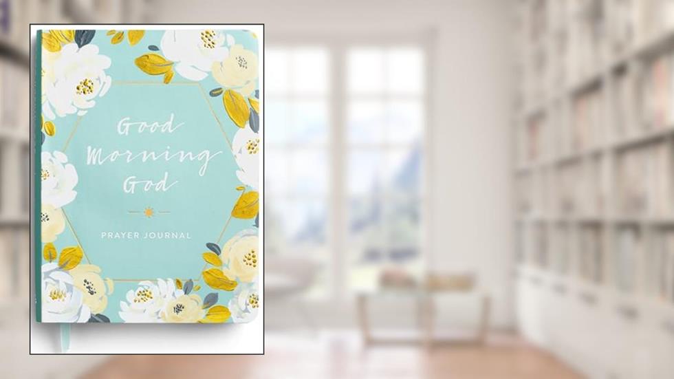 Good Morning God Prayer Journal, written by DaySpring