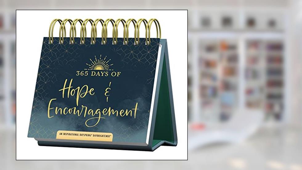 365 Days of Hope & Encouragement - An Inspirational DaySpring DayBrightener - Perpetual Calendar, written by DaySpring