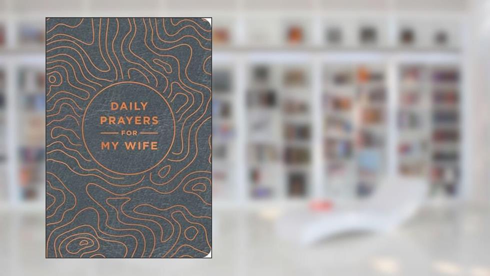 Daily Prayers for My Wife - Prayer Devotional, written by DaySpring