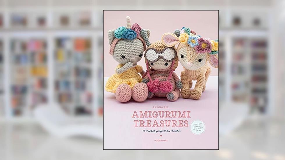 Amigurumi Treasures: 15 Crochet Projects To Cherish, written by Erinna Lee