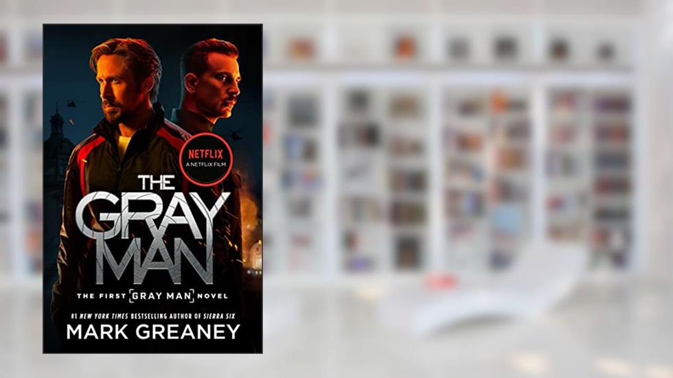 The Gray Man (A Gray Man Novel Book 1), written by Mark Greaney