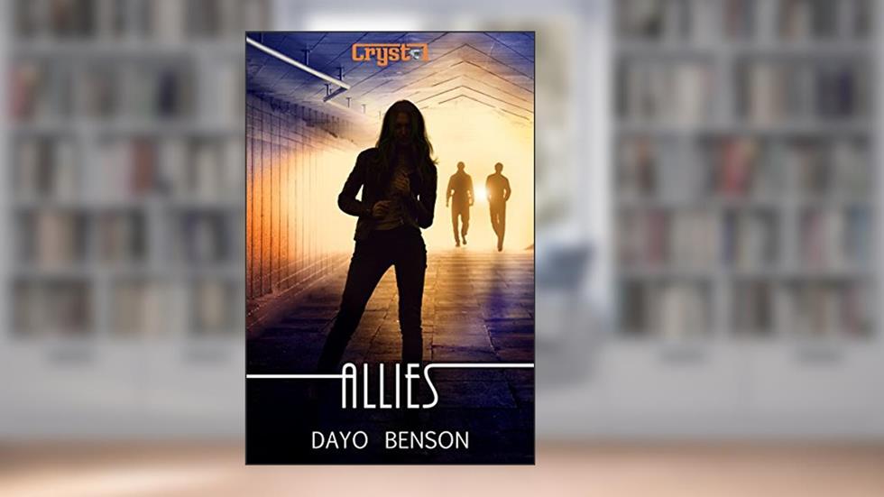 Allies (Crystal Book 4), written by Dayo Benson