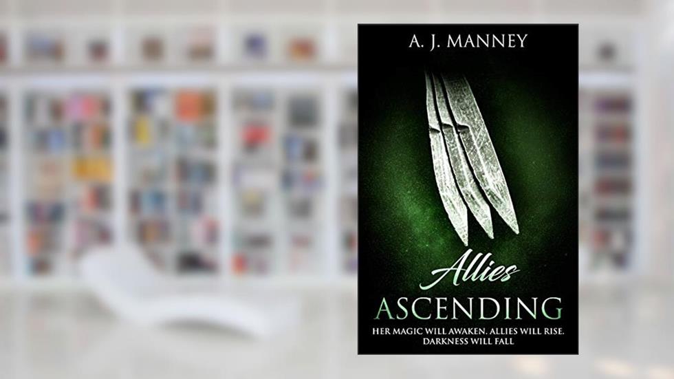 Allies Ascending (True Marks Series Book 4), written by A. J. Manney
