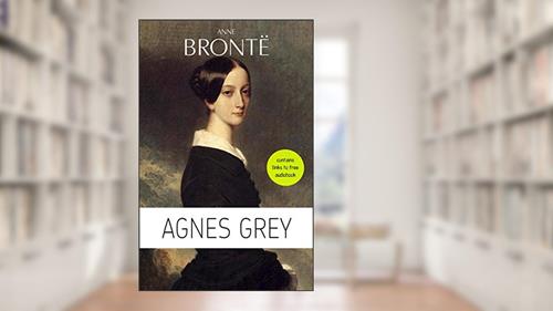 Cover from Anne Brontë: Agnes Grey, written by Anne Brontë