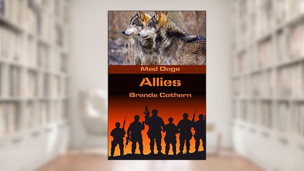 Allies (Mad Dogs Book 7), written by Brenda Cothern