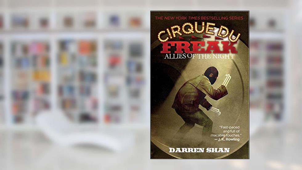 Cirque Du Freak: Allies of the Night: Book 8 in the Saga of Darren Shan (Cirque Du Freak, 8), written by Darren Shan