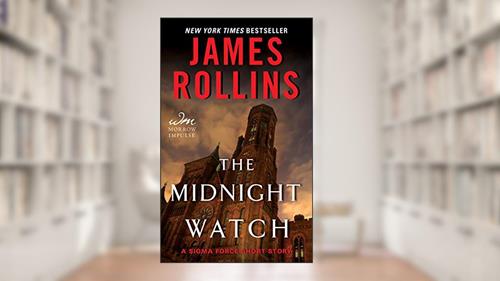 Cover from The Midnight Watch: A Sigma Force Short Story (Kindle Single), written by James Rollins