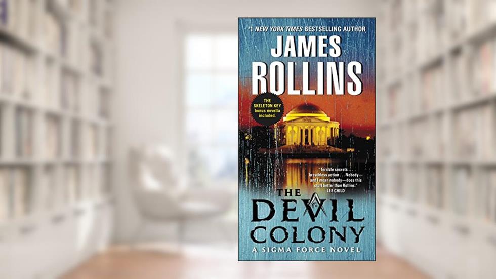 The Devil Colony: A Sigma Force Novel (Sigma Force, 7), written by James Rollins