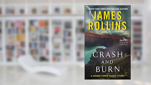 Cover from Crash and Burn: A Sigma Force Short Story (Kindle Single), written by James Rollins