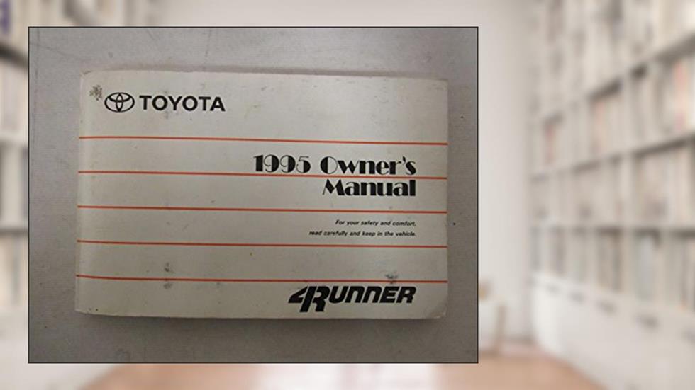 1995 Toyota 4runner 4 Runner Owners Manual, written by Toyota