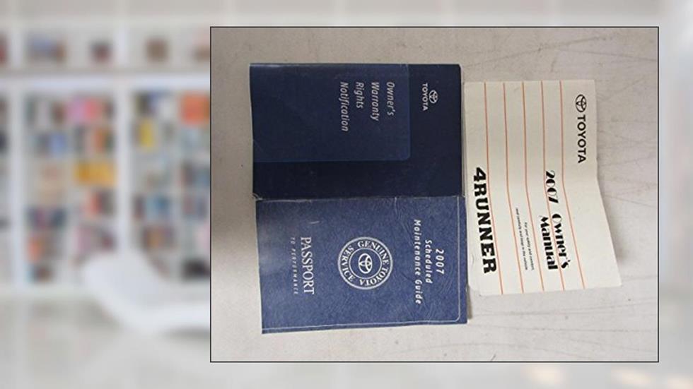 2007 Toyota 4runner 4 Runner Owners Manual, written by Toyota