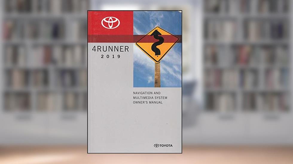 2019 Toyota 4Runner Navigation System Owners Manual Original, written by Toyota