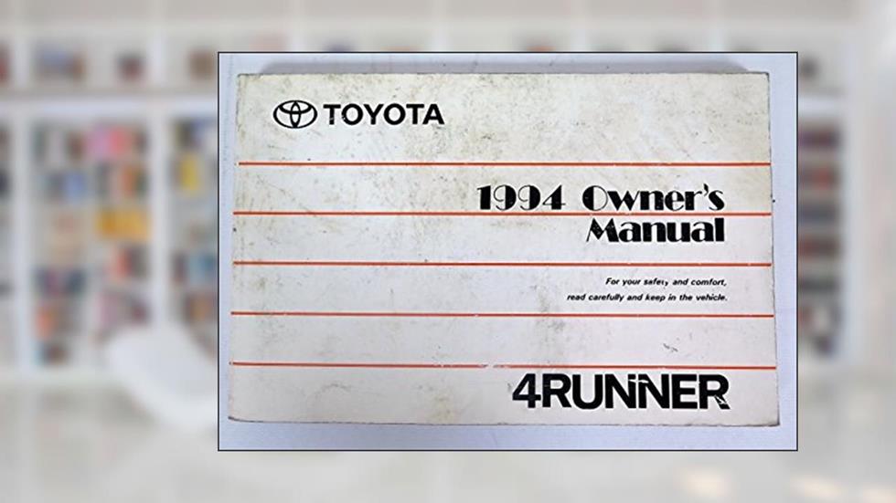 1994 Toyota 4runner 4 Runner Owners Manual, written by unknown author