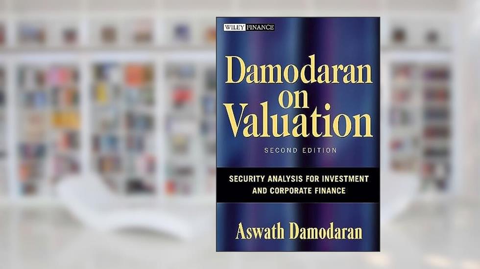 Damodaran on Valuation: Security Analysis for Investment and Corporate Finance, written by Aswath Damodaran