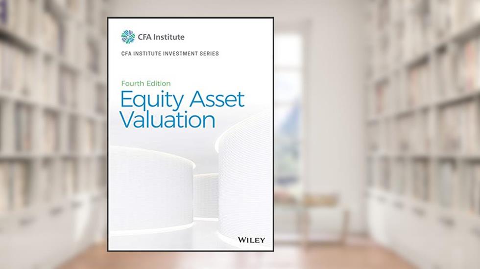 Equity Asset Valuation (CFA Institute Investment Series), written by Jerald E. Pinto