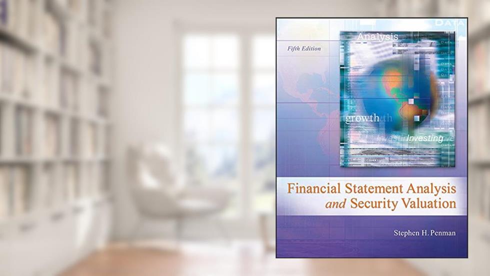 Financial Statement Analysis and Security Valuation, written by Stephen Penman