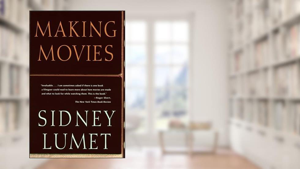 Making Movies, written by Sidney Lumet
