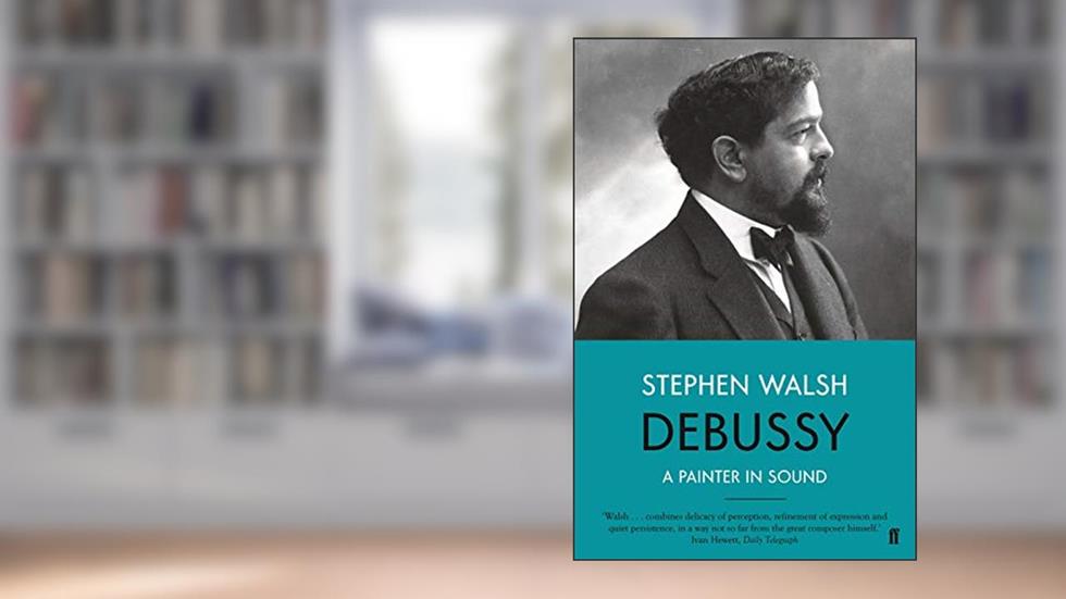 Debussy, written by Stephen Walsh