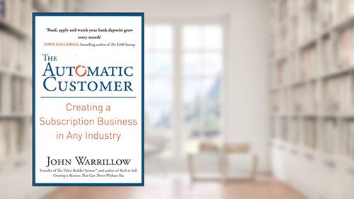 Cover from Automatic Customer, written by John Warrillow