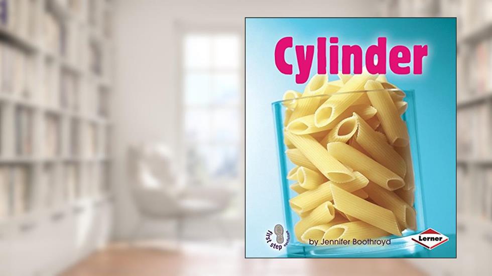 Cylinder (First Step Nonfiction ? Solid Shapes), written by Jennifer Boothroyd