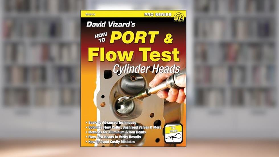 How to Port & Flow Test Cylinder Heads (S-A Design), written by David Vizard