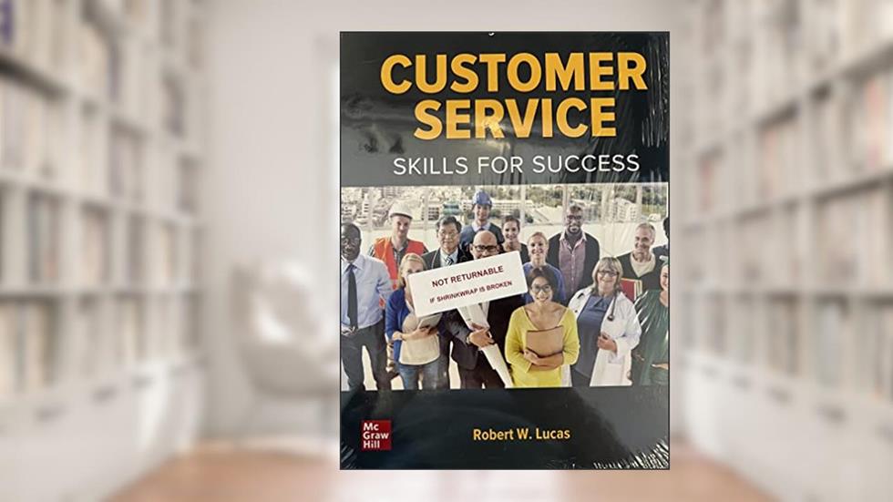 Customer Service Skills for Success, written by Robert W. Lucas