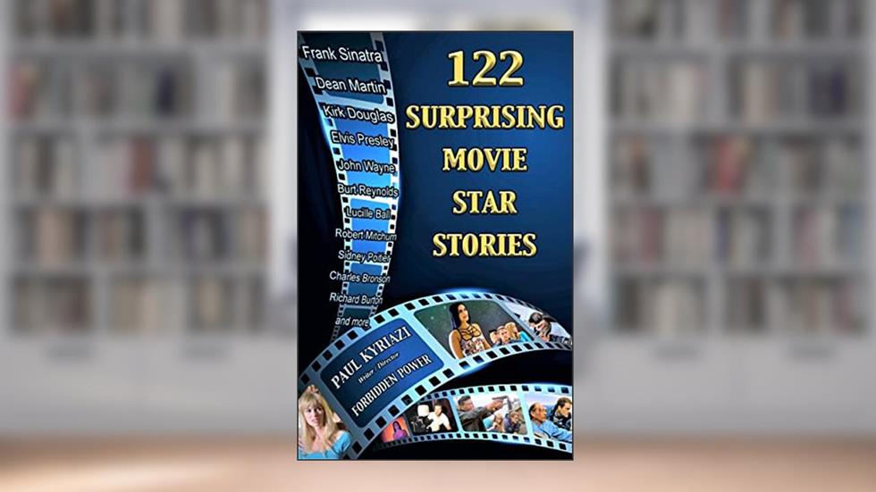 122 Surprising Movie Star Stories, written by Paul Kyriazi