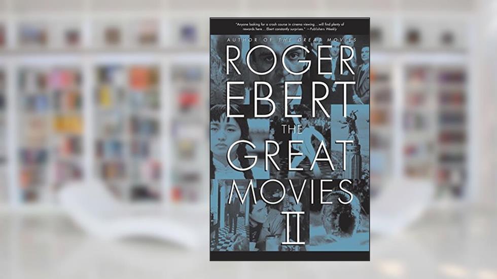 The Great Movies II, written by Roger Ebert