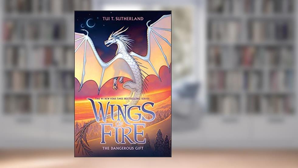 The Dangerous Gift (Wings of Fire #14), written by Tui T. Sutherland