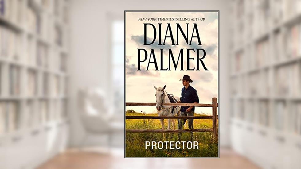 Protector (Long, Tall Texans), written by Diana Palmer
