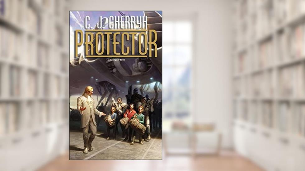Protector (Foreigner series Book 14), written by C. J. Cherryh