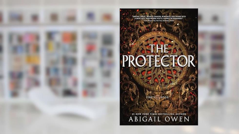 The Protector (Fire's Edge Book 5), written by Abigail Owen