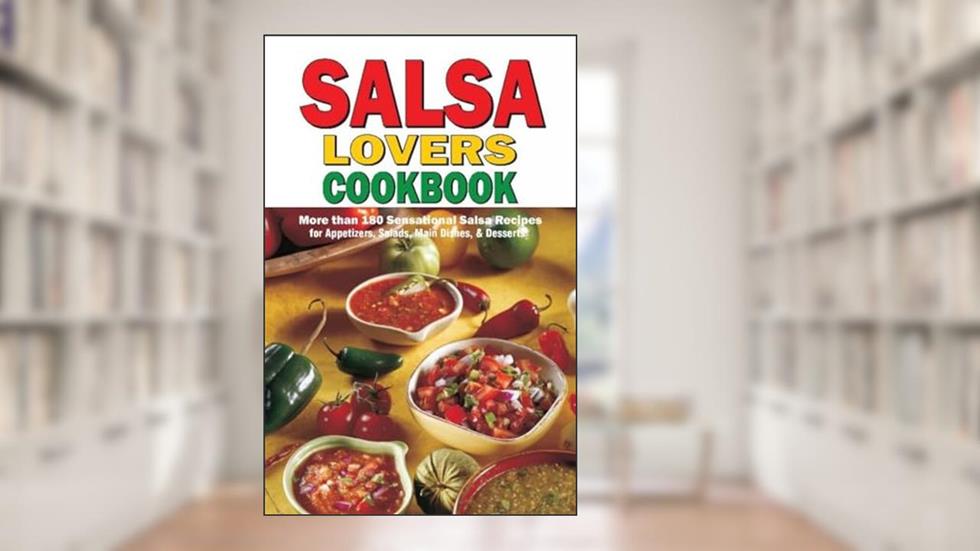 Salsa Lovers Cook Book, written by Susan K Bollin