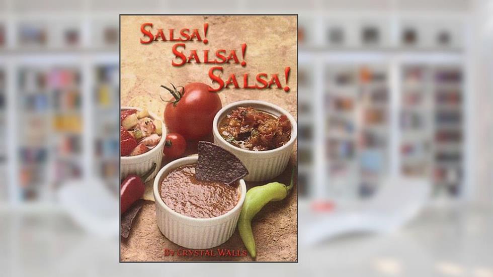 Salsa! Salsa! Salsa!, written by Crystal Walls